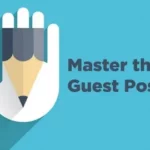 What is Guest Posting: A Guide for Digital Marketers