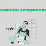 The Impact of Node.js Development on the Web