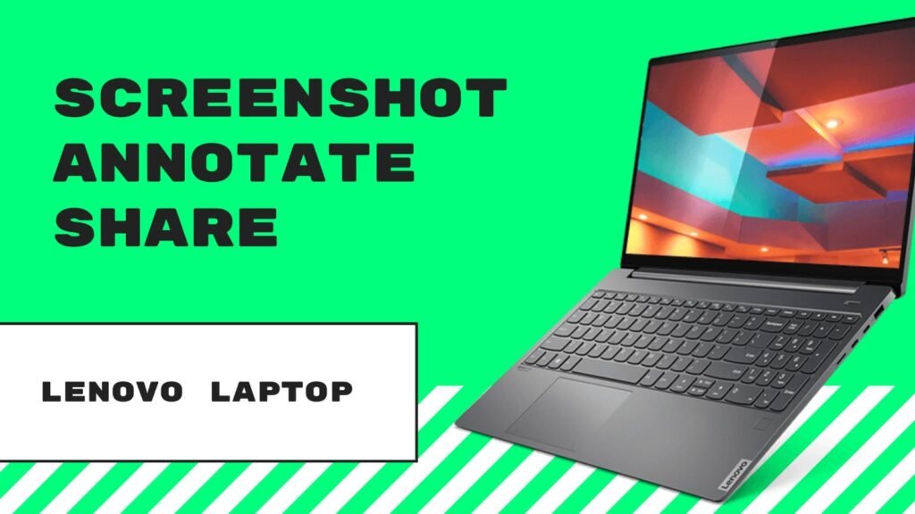 Using Screenshots on Your Lenovo Computer